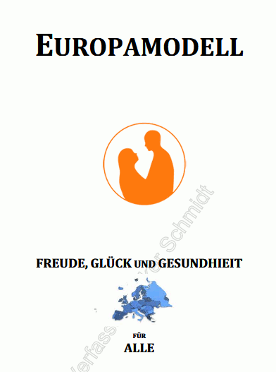 Europamodell- Freude Glück und Gesundheit für Alle